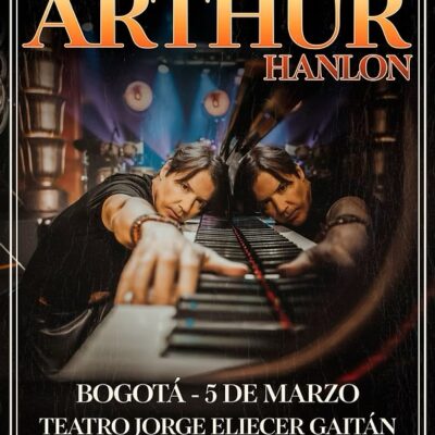ARTHUR HANLON REGRESA A COLOMBIA CON UN SHOW EN EL TEATRO JORGE ELIÉCER GAITÁN ESTE 5 DE MARZO